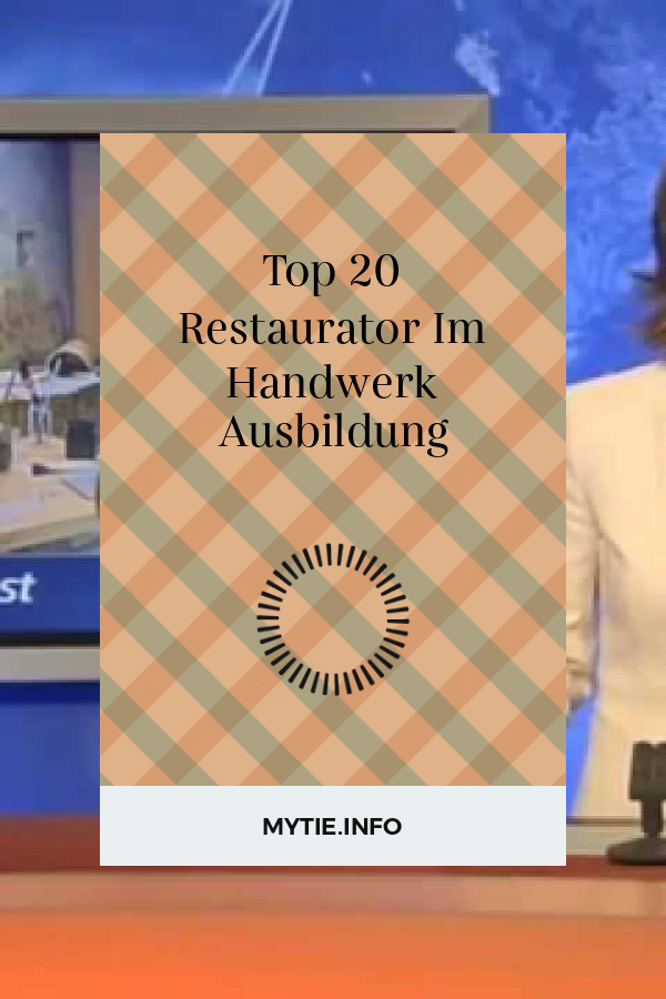 Top 20 Restaurator Im Handwerk Ausbildung